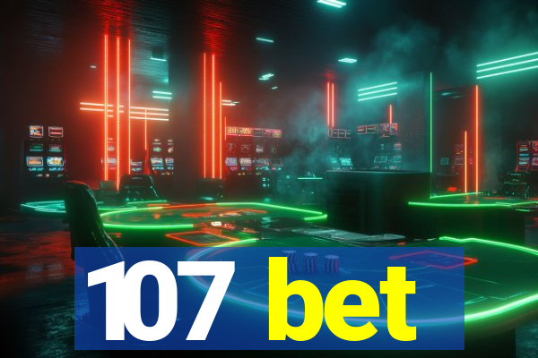 107 bet